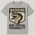 “Hiss-terical Personality” Shirt